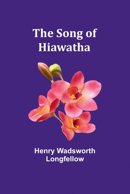 The Song of Hiawatha