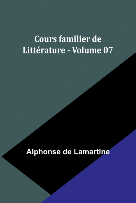 Cours familier de Littérature - Volume 07