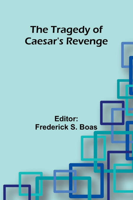 The Tragedy Of Caesar’s Revenge