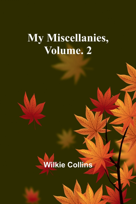 My Miscellanies, Volume. 2