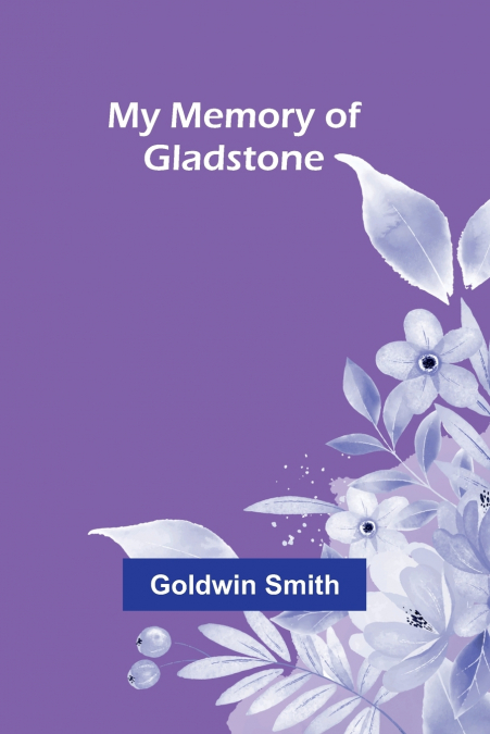 My Memory of Gladstone