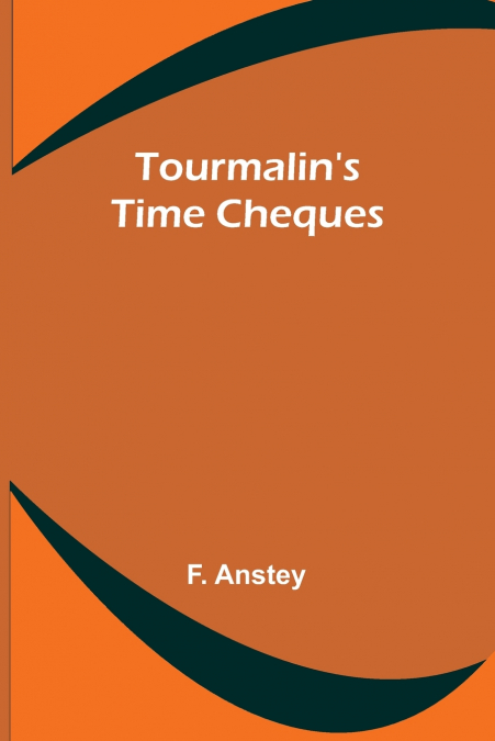 Tourmalin’s Time Cheques