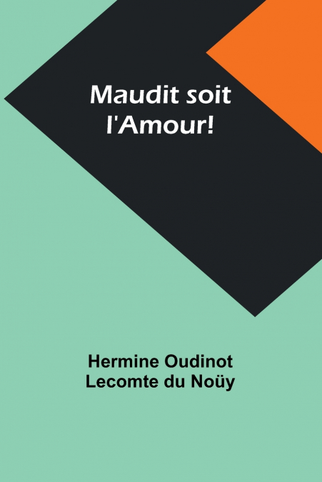 Maudit soit l’Amour!