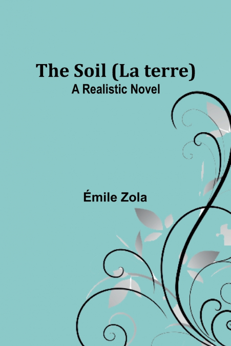 The Soil (La terre)