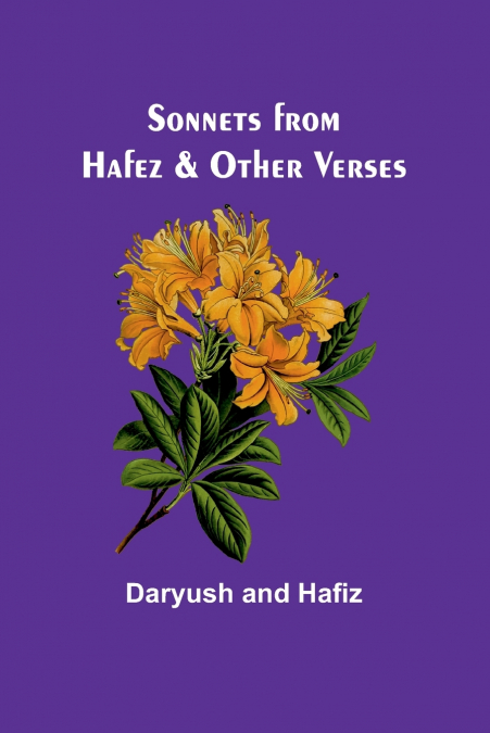 Sonnets from Hafez & Other Verses