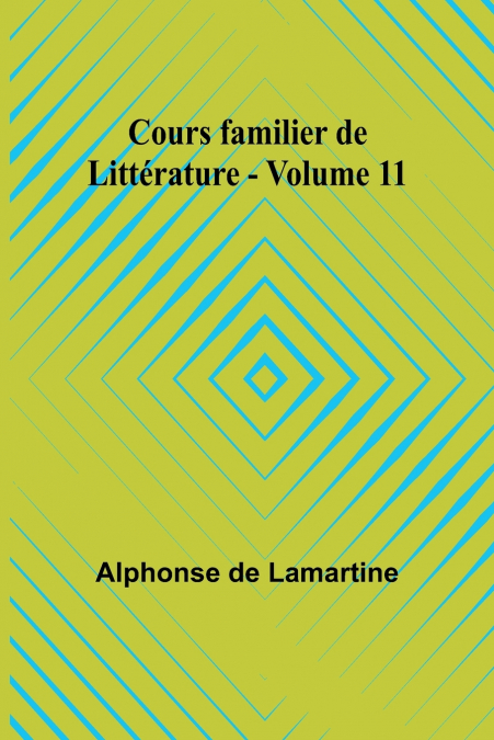 Cours familier de Littérature - Volume 11