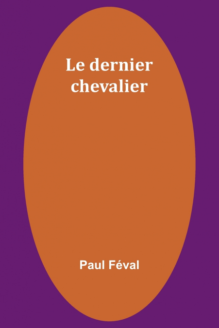 Le dernier chevalier