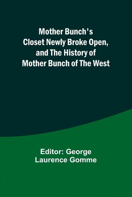 Mother Bunch’s Closet Newly Broke Open, and the History of Mother Bunch of the West