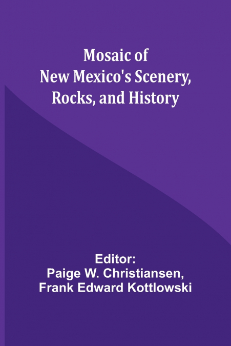 Mosaic of New Mexico’s Scenery, Rocks, and History