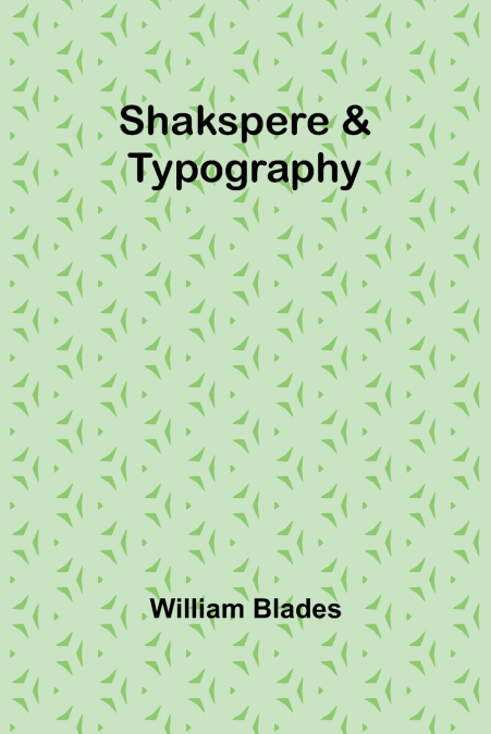 Shakspere & Typography