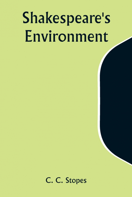 Shakespeare’s environment