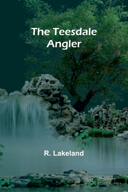 The Teesdale Angler