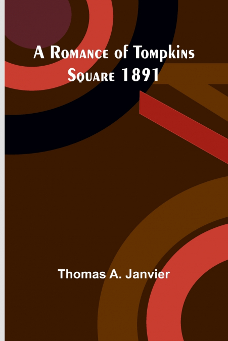 A Romance of Tompkins Square 1891