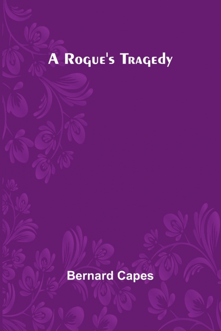 A Rogue’s Tragedy