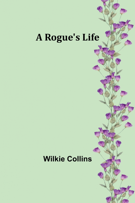 A Rogue’s Life