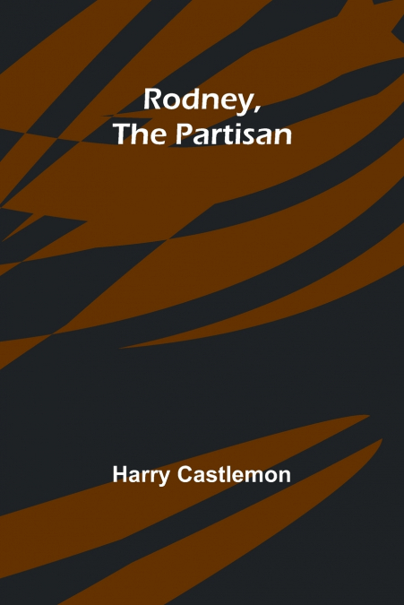 Rodney, the Partisan
