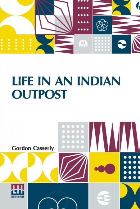 Life In An Indian Outpost