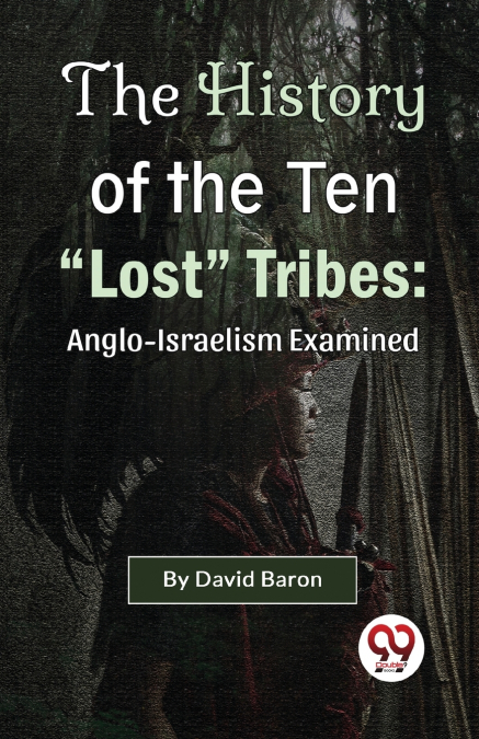 The History of the Ten 'Lost' Tribes