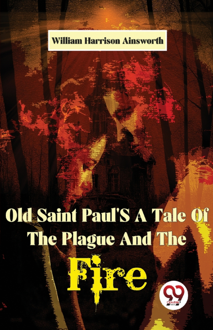 Old Saint Paul’S A Tale Of The Plague And The Fire