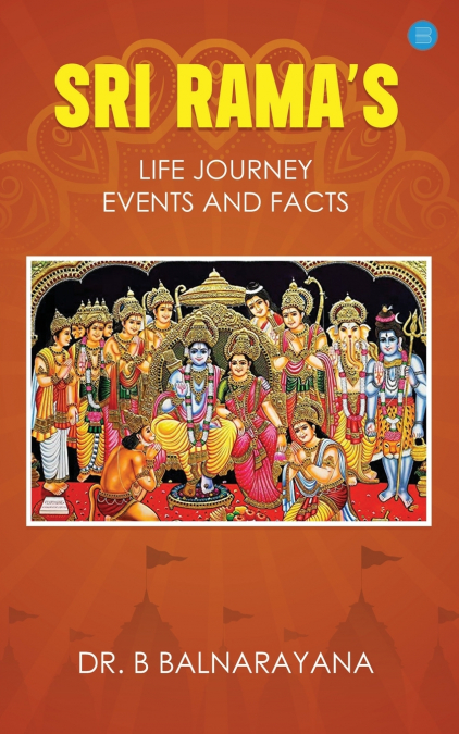 Sri Rama’s Life Journey