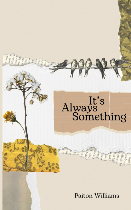 It’s Always Something