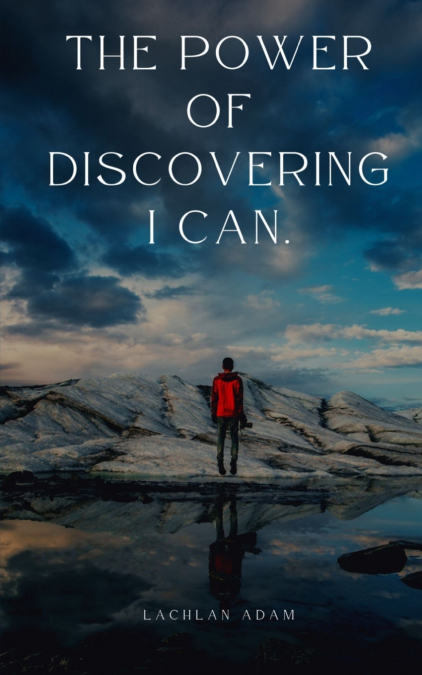 The Power of Discovering I CAN.