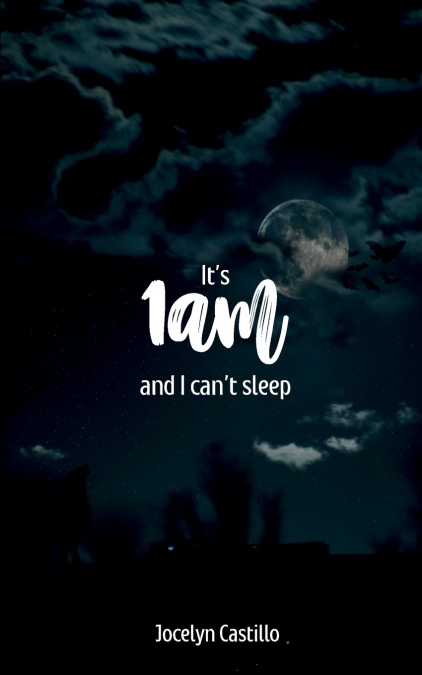 It’s 1am and I can’t Sleep