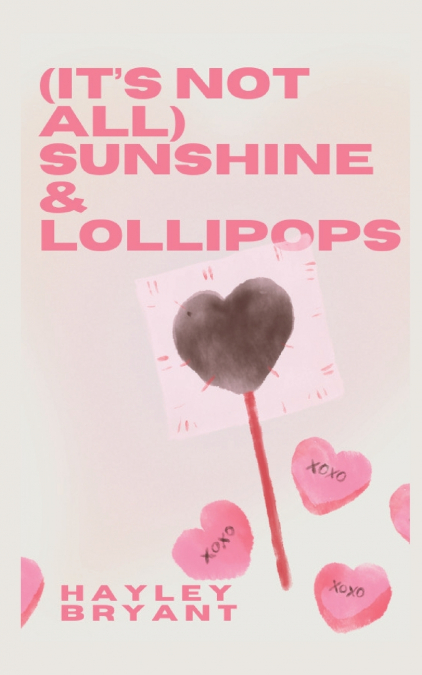 (It’s not all) sunshine and lollipops