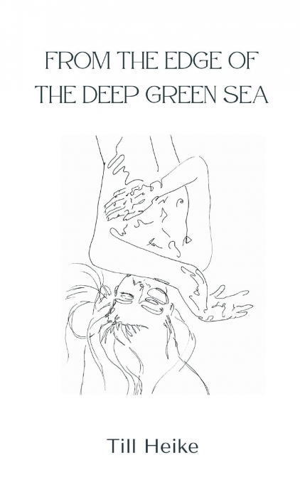 From the edge of the deep green sea