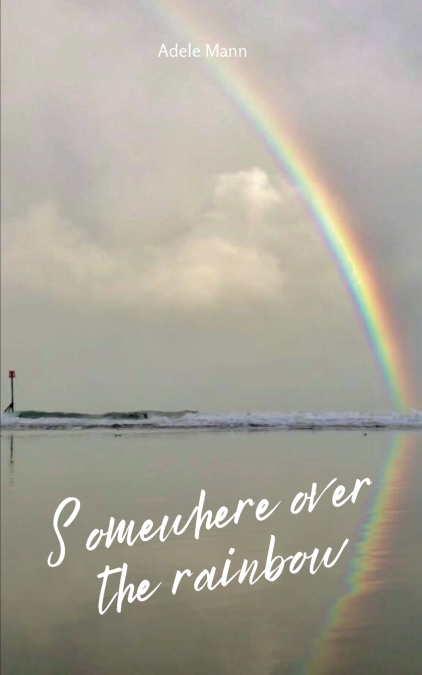 Somewhere over the rainbow