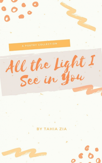 ALL THE LIGHT I SEE IN YOU
