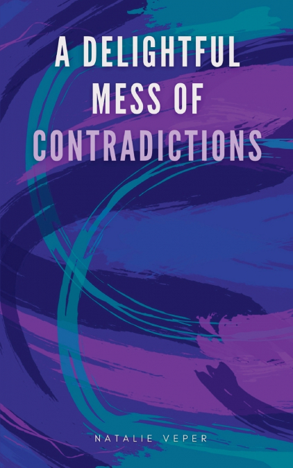 A DELIGHTFUL MESS OF CONTRADICTIONS