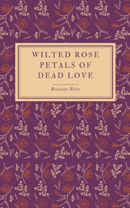WILTED ROSE PETALS OF DEAD LOVE