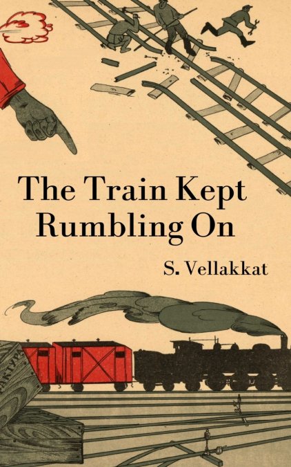 The Train Kept Rumbling On