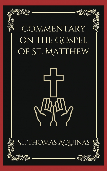 Commentary on the Gospel of St. Matthew