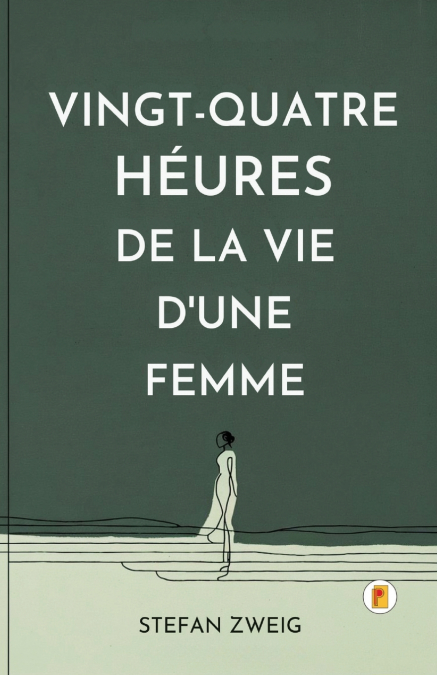 Vingt-quatre Heures De La Vie D’une Femme