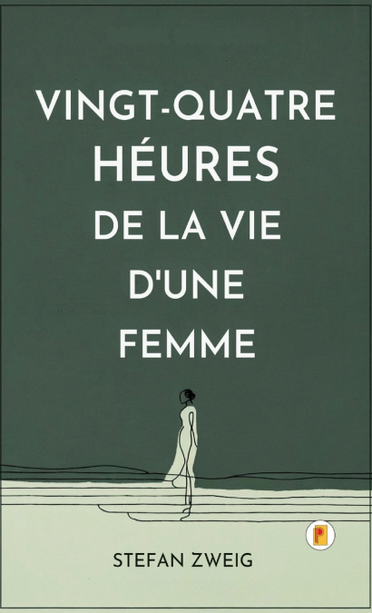 Vingt-quatre Heures De La Vie D’une Femme