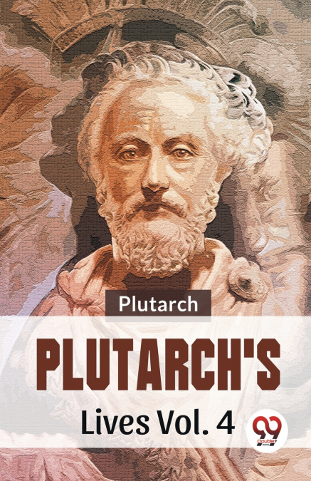 Plutarch’S Lives Vol .4