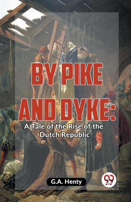 By Pike And Dyke