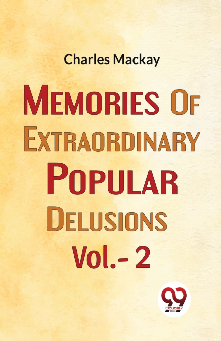 Memories Of  Extraordinary Popular Delusions Vol.- 2