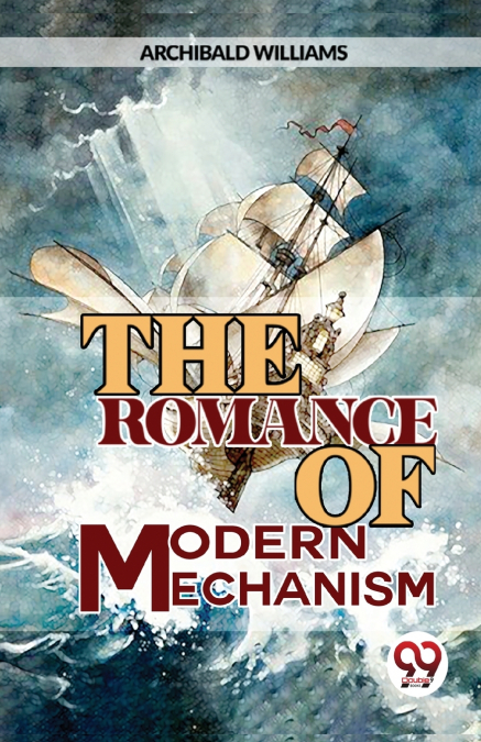 The Romance Of Modern Mechanism
