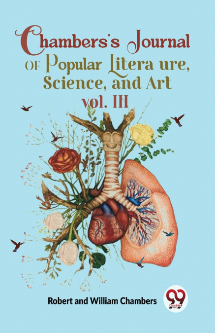 Chambers’S Journal Of Popular Literature , Science, and Art vol. III
