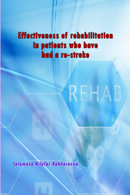 Effectiveness of rehabilitation in patients who have had a re-stroke