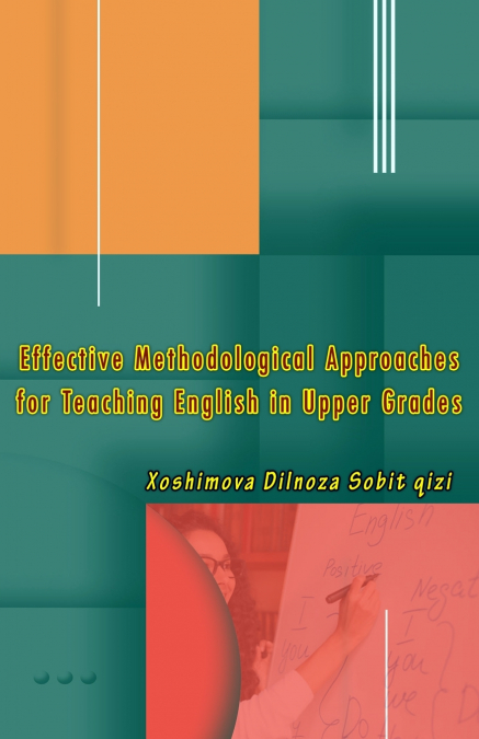 Effective Methodological Approaches for Teaching English in Upper Grades