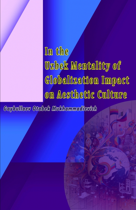 In the Uzbek Mentality of Globalization Impact on Aesthetic Culture