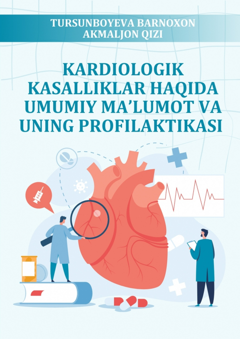 Kardiologik Kasalliklar Haqida Umumiy Ma’lumot Va Uning Profilaktikasi