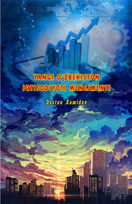 YANGI O’ZBEKISTON IQTISODIYOTI MENEJMENTI