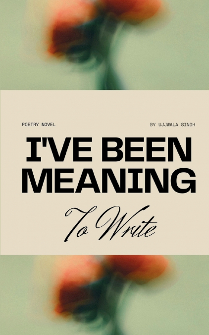 I’ve Been Meaning to Write