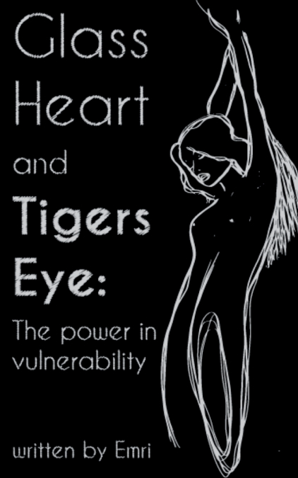 GLASS HEART AND TIGERS EYE