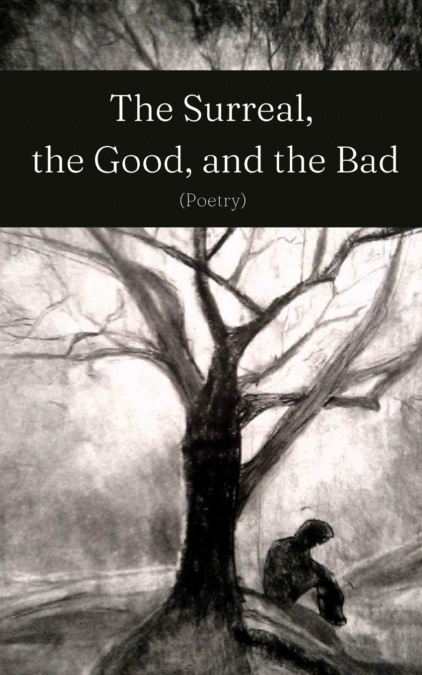 The Surreal, the Good, and the Bad